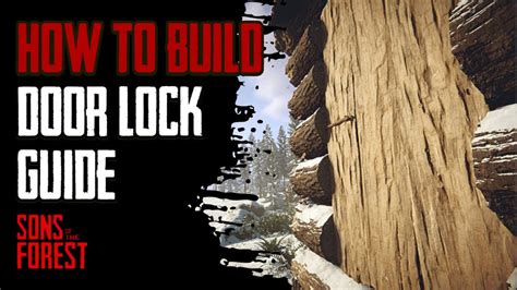 How To Build New Door Lock Sons Of The Forest Youtube