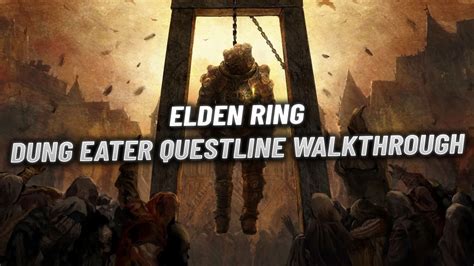 Elden Ring Dung Eater Questline Walkthrough