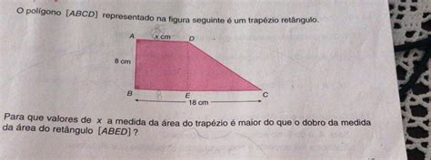 Solved O Polígono [ Abcd ] Representado Na Figura Seguinte é Um