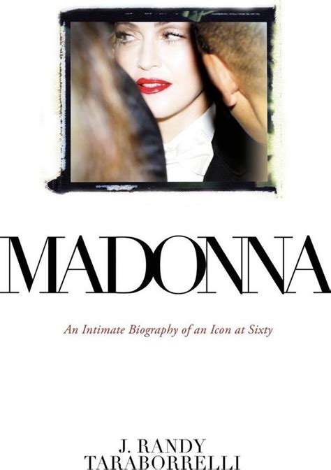 Madonna An Intimate Biography Of An Icon At Sixty J Randy Taraborrelli En Od 468 Kč Zbozi Cz