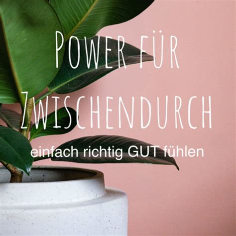 Power für Zwischendurch einfach GUT fühlen Podcast on Spotify