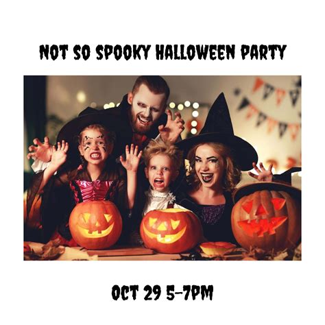 Not So Spooky Halloween Party [10 29 22]