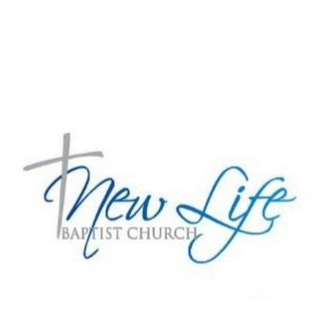 New Life Baptist Church Youtube