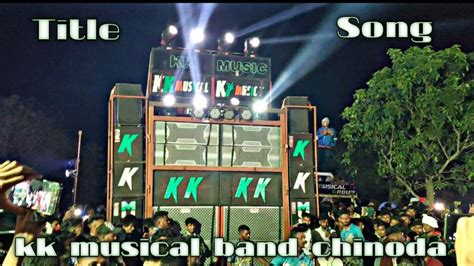 Kk Musical Band Chinoda Title Song YouTube