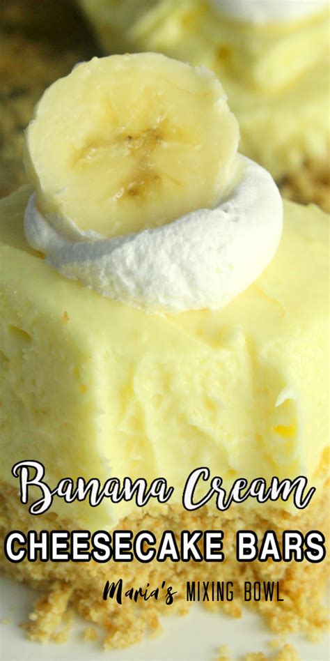 Banana Cream Cheesecake Bars Maria S Mixing Bowl