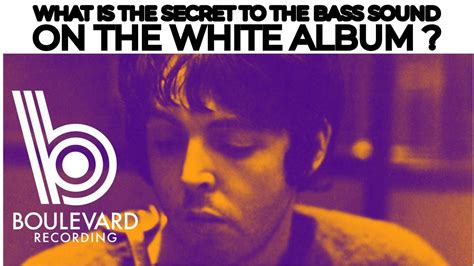 What Is The Secret To The Bass Sound On The Beatles White Album Youtube