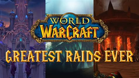 Las 10 Mejores Incursiones De World Of Warcraft Clasificadas Creo Gaming