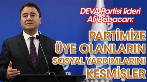 Deva Partisi Genel Ba Kan Ali Babacan Partimize Ye Olanlar N Sosyal