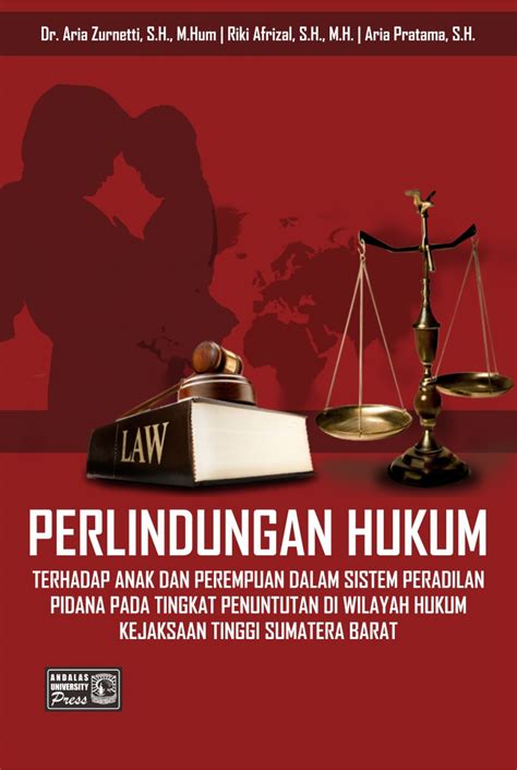 Perlindungan Hukum Terhadap Anak Dan Perempuan Dalam Sistem Peradilan