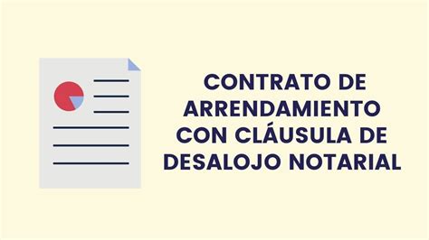 Modelo De Contrato De Arrendamiento Con Cláusula De Desalojo Notarial