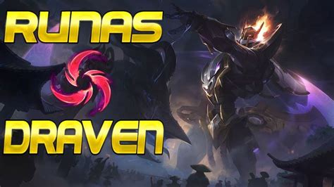 Mejores Runas Para Draven Full Ad Builds Counters Adc