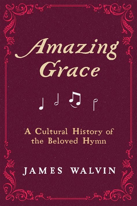 Amazing Grace by James Walvin - Hardcover - University of California Press