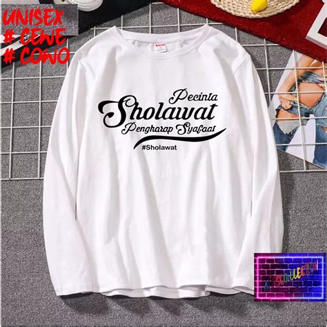 Jual COD KAOS PECINTA SHOLAWAT LENGAN PJG KAOS TULISAN KAOS HIT KAOS