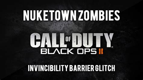 Black Ops 2 BO2 Zombies Glitches New Invincibility Barrier