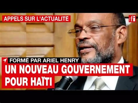 Ha Ti Un Nouveau Gouvernement Form Par Ariel Henry Rfi Allo Trends