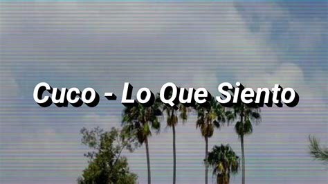 Cuco Lo Que Siento Lyrics Letra Subtitulado Español Subtitle