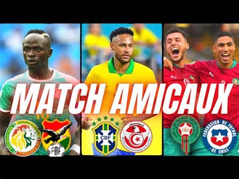 Match Amicaux Maroc Sénégal Ghana Cameroun Tunisie