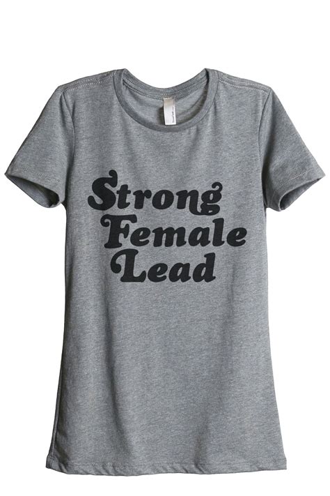 Strong Female Lead Women S Fashion Relaxed T Shirt Tee Heather Grey