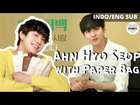 INDO ENG SUB Ahn Hyo Seop S Paper Bag Promotion YouTube