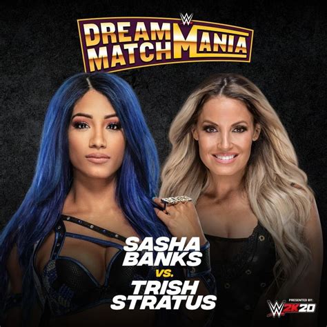 Sasha Banks 🆚 Trish Dream Match Trish Stratus Sasha Bank Wwe Womens