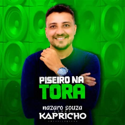 Nazaro Souza Forr Kapricho Piseiro Na Tora Pisadinha Pra Pared O