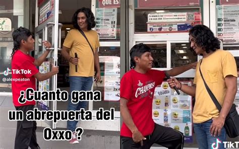 Cu Nto Gana Un Abre Puertas Afuera De Un Oxxo Joven Lo Revela Grupo