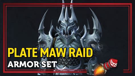 Plate Maw Raid Shadowlands Armor Set Youtube