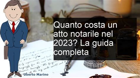 Quanto Costa Un Atto Notarile La Guida Completa Per Il Youtube