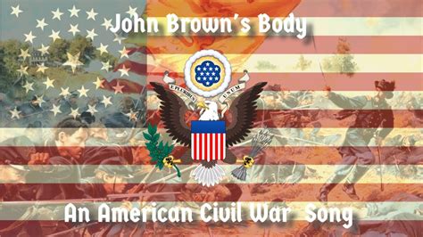 John Brown S Body An American Civil War Song YouTube Music