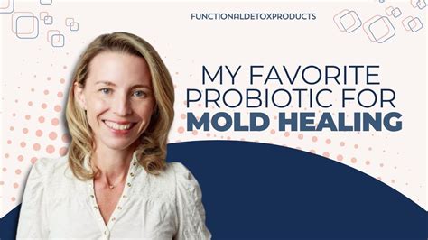 My Favorite Probiotic For Mold Healing Youtube