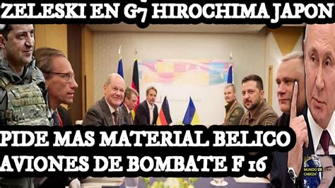 Ultimo Minuto Guerra Ucrania El G Y Ue Insta China Presionar Rusia