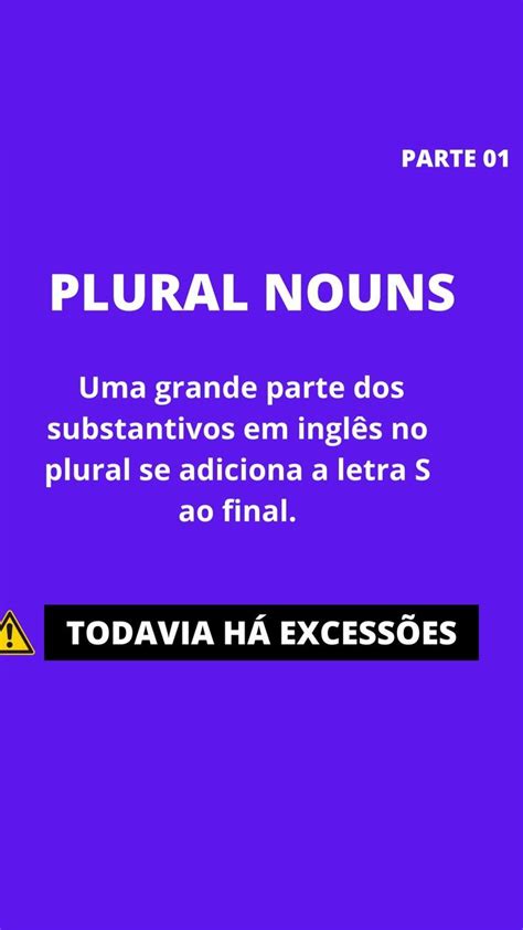 PLURAL DOS SUBSTANTIVOS EM INGLÊS PARTE 01