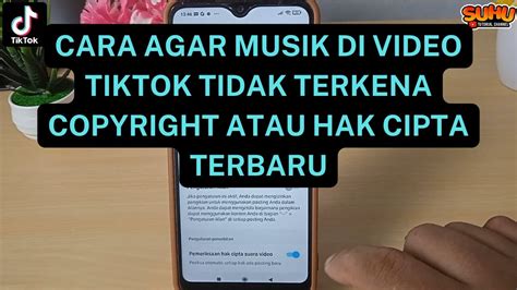 CARA AGAR MUSIK DI VIDEO TIKTOK TIDAK TERKENA COPYRIGHT ATAU HAK CIPTA