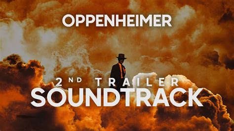 Oppenheimer 2023 2nd Trailer Soundtrack Christopher Nolan