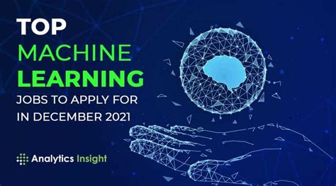 Top Machine Learning Jobs To Apply For In December 2021