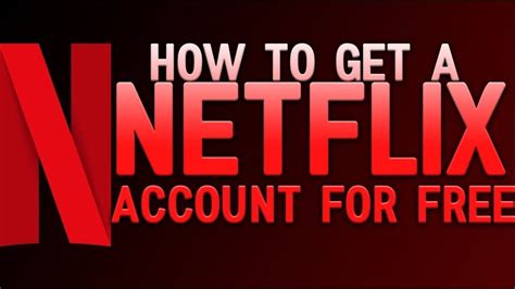 Comment Avoir Netflix Gratuitement En Rapidement