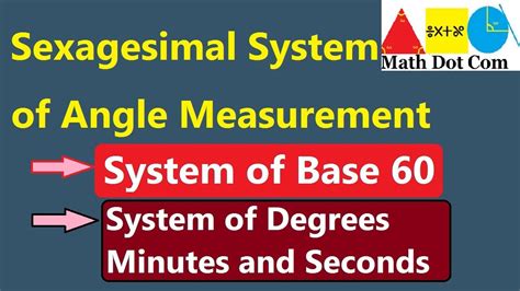 Sexagesimal System Of Angle Measurement Trigonometry Math Dot Com Youtube