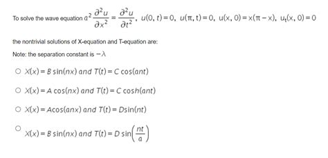 Solved To Solve The Wave Equation Chegg