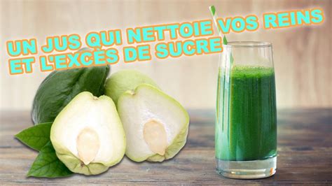 Jus de chayotte pour nettoyer vos reins et l excès de sucre dans le