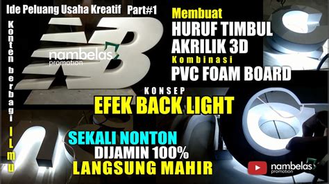 Cara Membuat Huruf Timbul 3D Efek BACK LIGHT Akrilik Dan PVC Foam