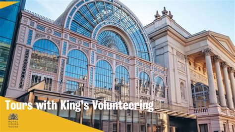 Tours With Kings Volunteering Royal Opera House