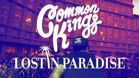 Common Kings Lost In Paradise Official Music Video YouTube