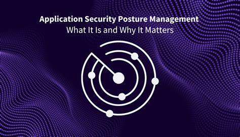 What Is Application Security Posture Management Insights Into Gartner