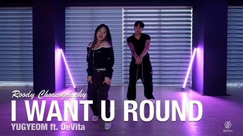 I Want U Around Yugyeom Ft Devita Roody Choreography Urban Play