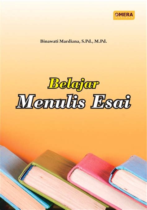 Belajar Menulis Esai Omera Pustaka