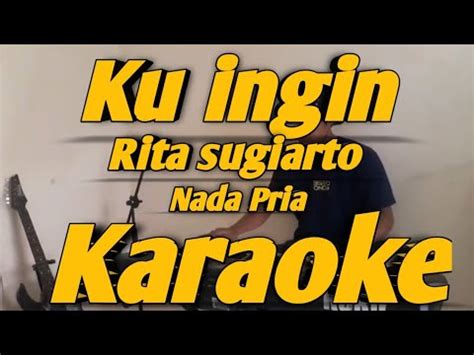 Ku Ingin Karaoke Rita Sugiarto Nada Pria Versi Dut Academy Korg Pa