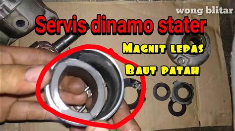 Cara Servis Dinamo Stater Motor Baut Patah Magnit Lepas YouTube