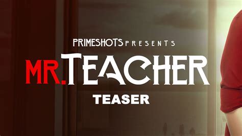 Mr Teacher Teaser Shayana Khatri Primeshots Youtube