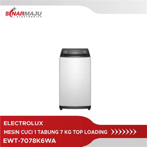 MESIN CUCI 1 TABUNG ELECTROLUX 7 KG TOP LOADING EWT 7078K6WA