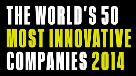 The Worlds 50 Most Innovative Companies Of 2014 Fast Company